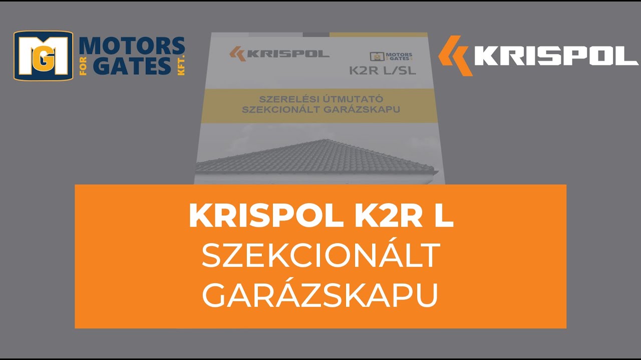 KRISPOL K2R L szekcionált garázskapu telepítési útmutató