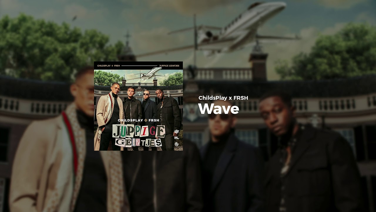 ChildsPlay x Frsh - Wave