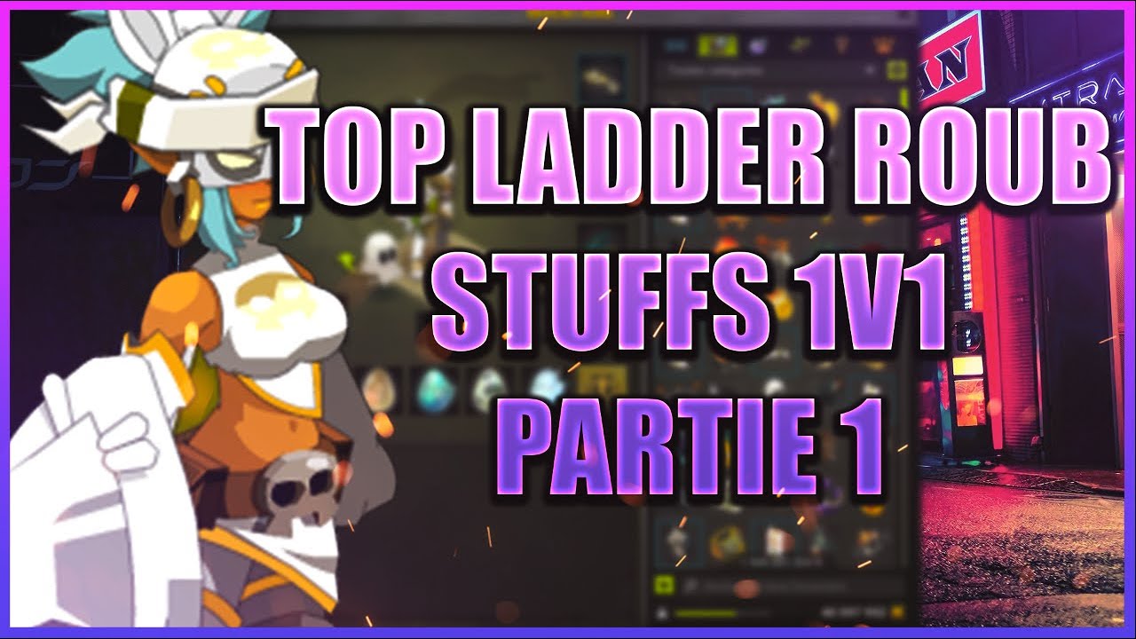 [DOFUS PVP] PRESENTATION DES STUFFS POUR TOP 1 LADDER ROUBLARD 1V1 | PARTIE 1