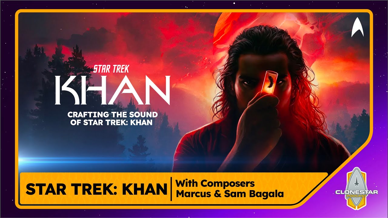 Composing Khan: With Marcus & Sam Bagala | Clonestar Podcast