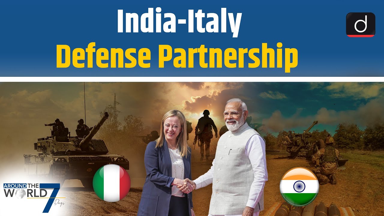 India Italy Defense Partnership | Around The World 7 Days | Drishti IAS English