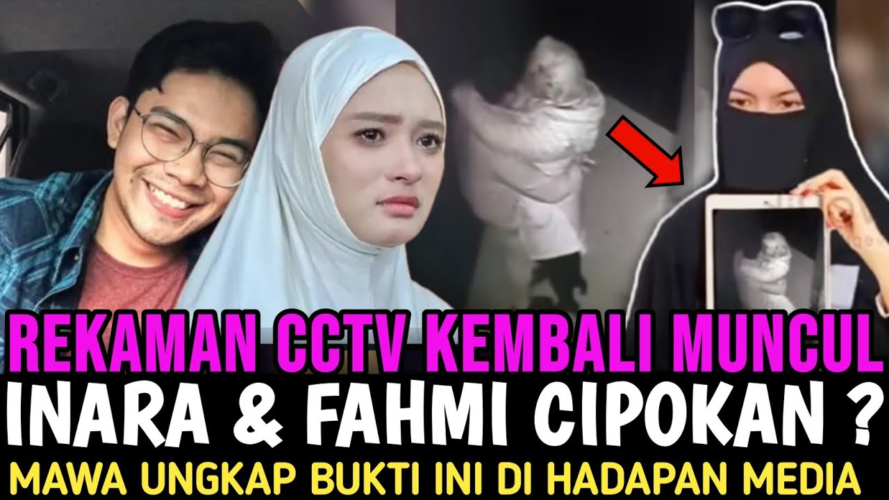 BUKTI BARU !! MAWA BONGKAR CCTV SAAT INARA DAN FAHMI LAKUKAN HAL INI 