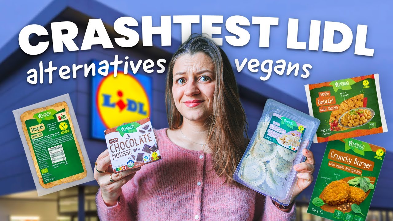 Je teste les produits vegan de Lidl : retour de courses, composition, prix, recettes et avis