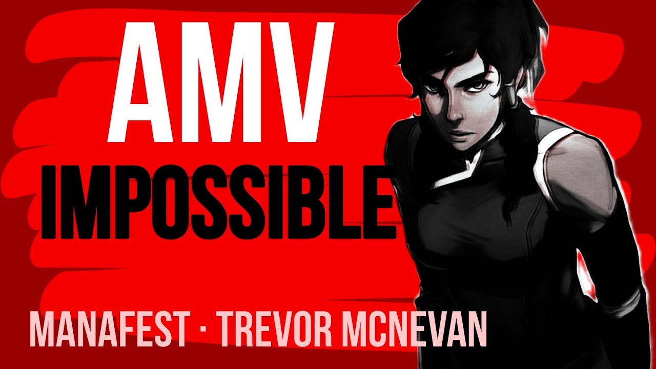 The Legend of Korra_Impossible[AMV]