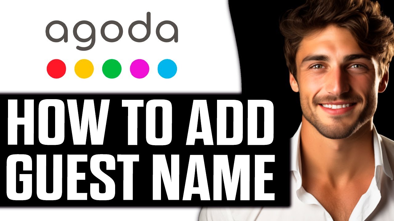 How To Add Guest Name in Agoda (2025)