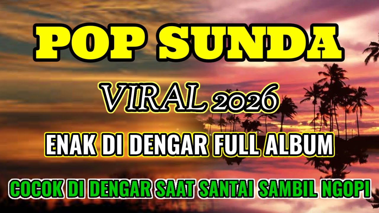 VIRAL 2026‼️ KUMPULAN LAGU SUNDA PALING BANYAK DI CARI – BIKIN MERINDING