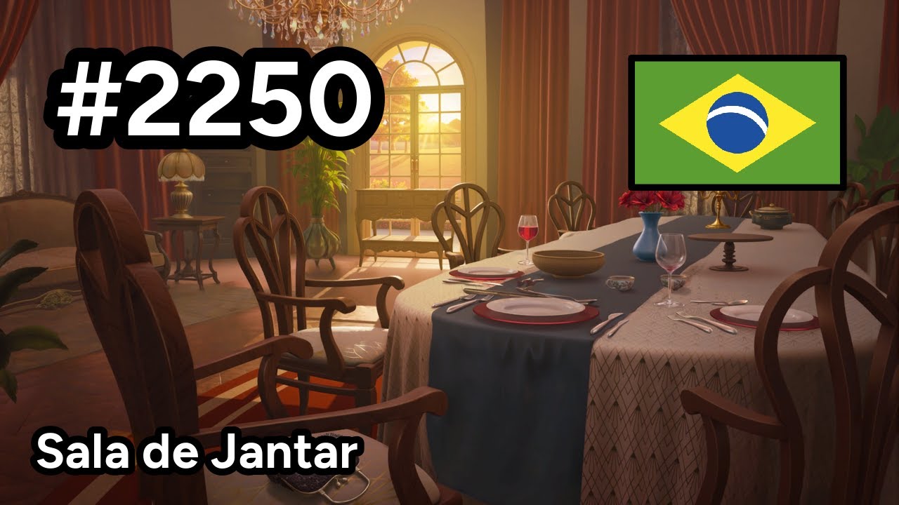 #2250 🇧🇷 (📕10-📄5-5) - Sala de Jantar - June's Journey