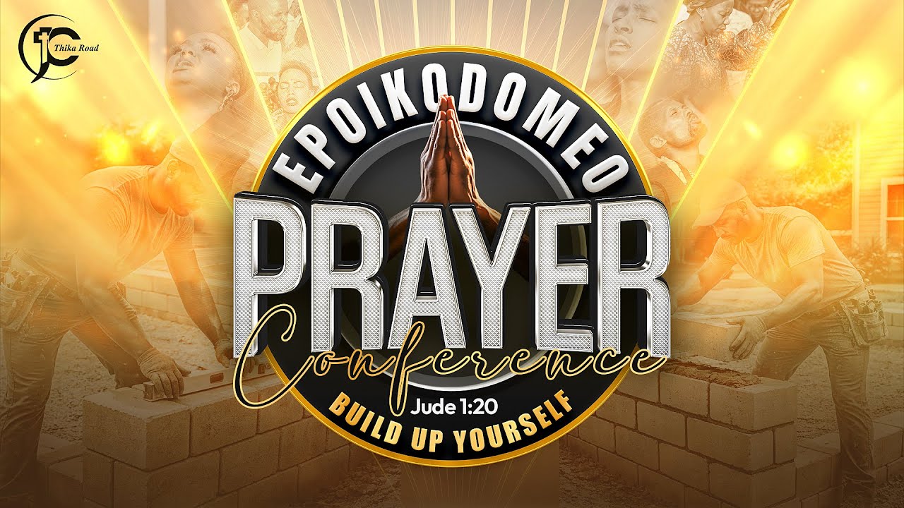 EPOIKODEMEO (BUILD UP YOURSELF) | Pastor Morris Gacheru | Prayer Conference DAY 1| 28th January 2026
