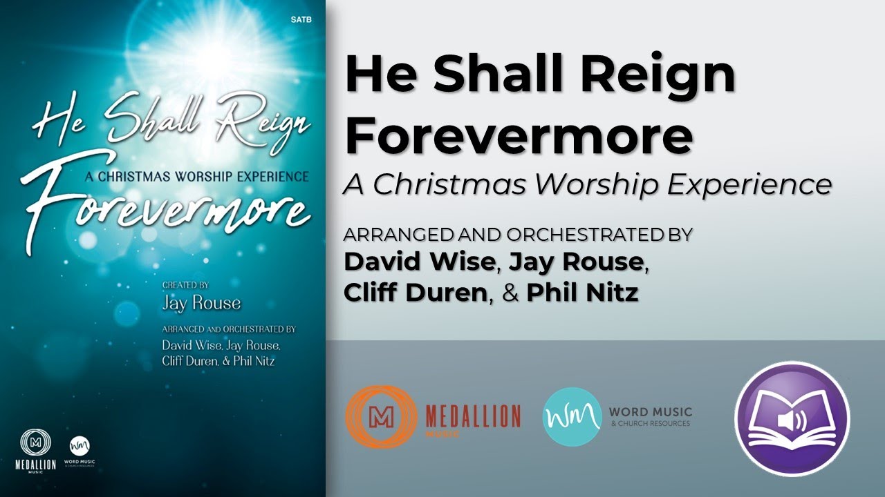 He Shall Reign Forevermore (A Christmas Worship Experience) | Jay Rouse