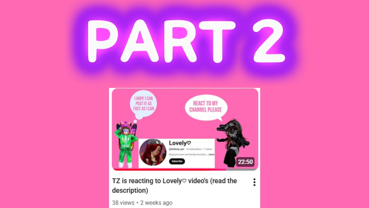 Part 2 of (TZ is reacting to Lovely♡ video's)