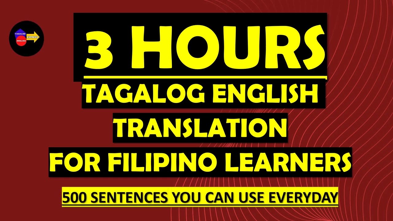 TAGALOG to ENGLISH TRANSLATION  2025(SENTENCES YOU CAN USE EVERYDAY)