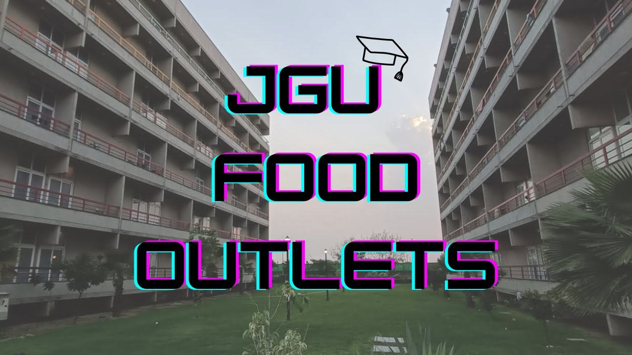 Food Outlets At JGU | JGBS #3