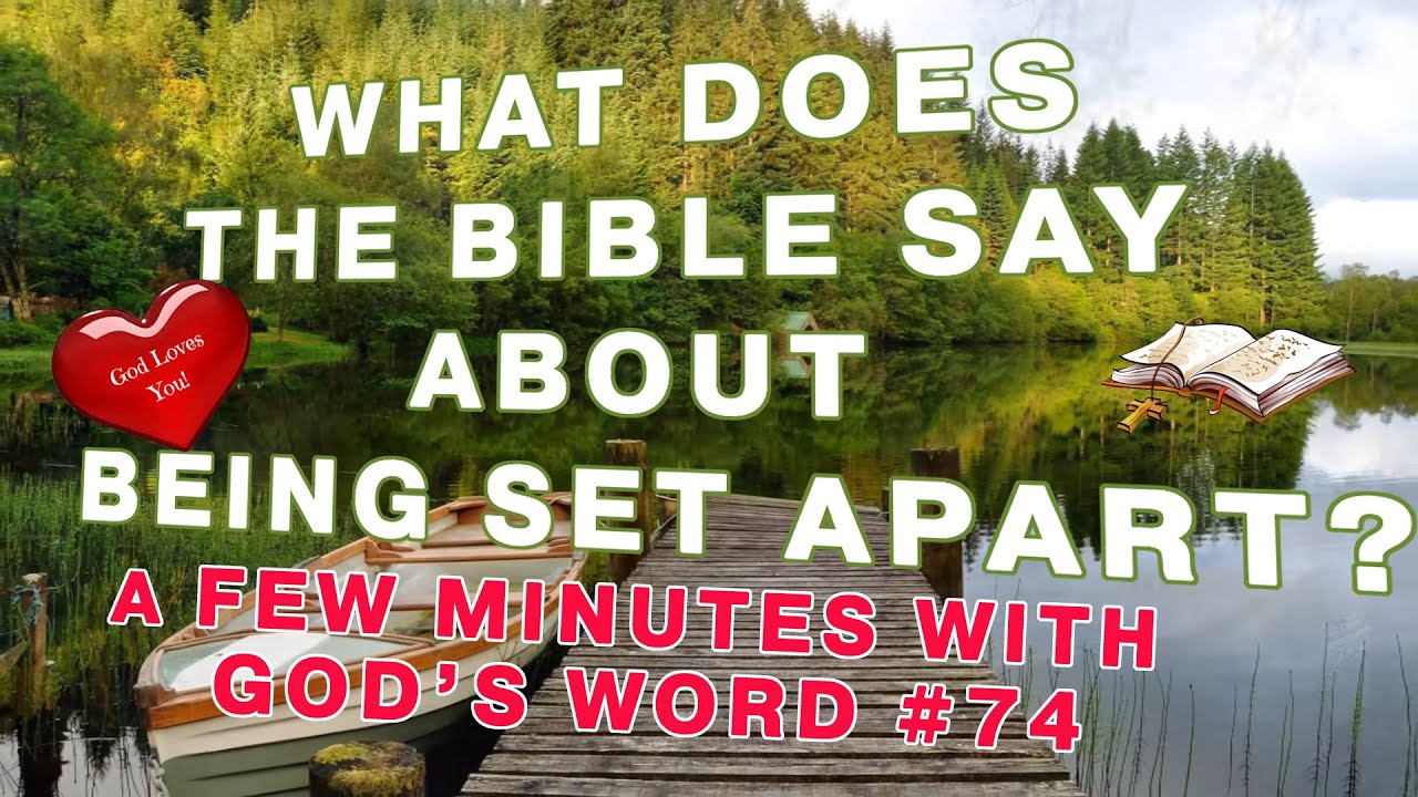 Bible Verses About Being Set Apart | Christian Meditations with God's Word #74