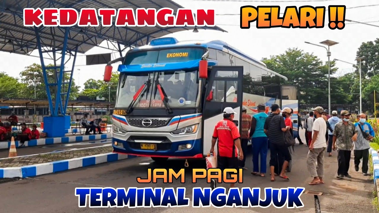 Jalur Kedatangan PELARI!! Terminal NGANJUK Anjuk Ladang di JAM PAGI||Sugeng Rahayu,EKA,MIRA,Restu