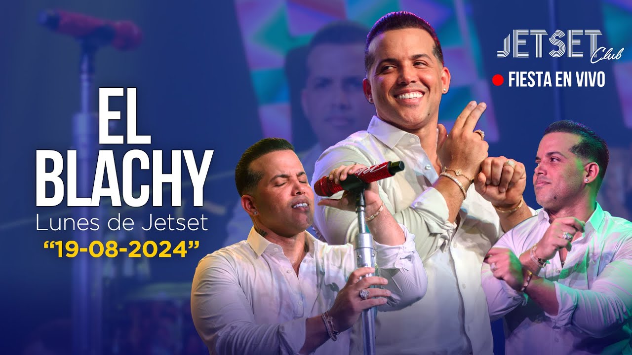 EL BLACHY (EN VIVO) - JET SET CLUB (19 - 08- 24)