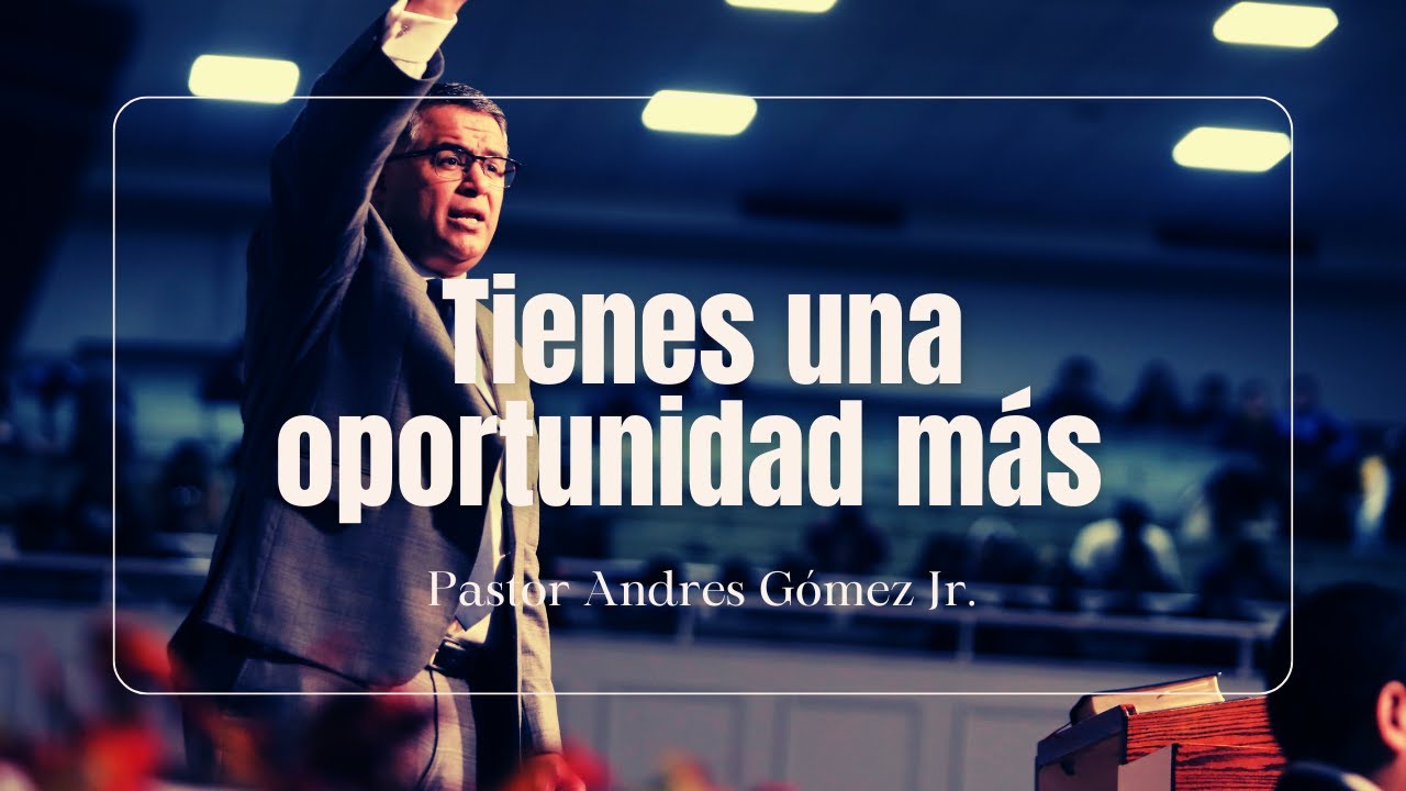 Una vez Mas - Pastor Andres Gomez Jr./11.3.24 (Predicación Bautista, Fundamental)