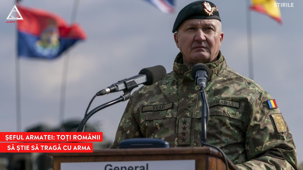 ATENȚIE: „Toți românii trebuie să știe să tragă cu arma”, spune Șeful Armatei Române