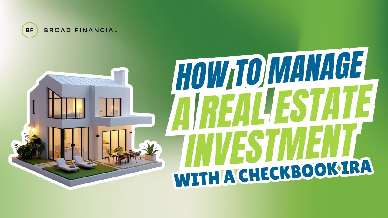 How to Manage Real Estate with a Checkbook IRA