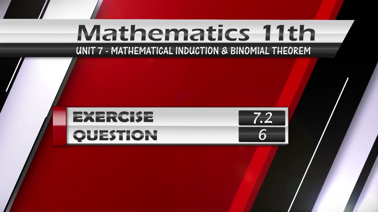 NEW Math 11th Exercise 7.2 Q.6 | MATHEMATICAL INDUCTION & BINOMIAL THEOREM |