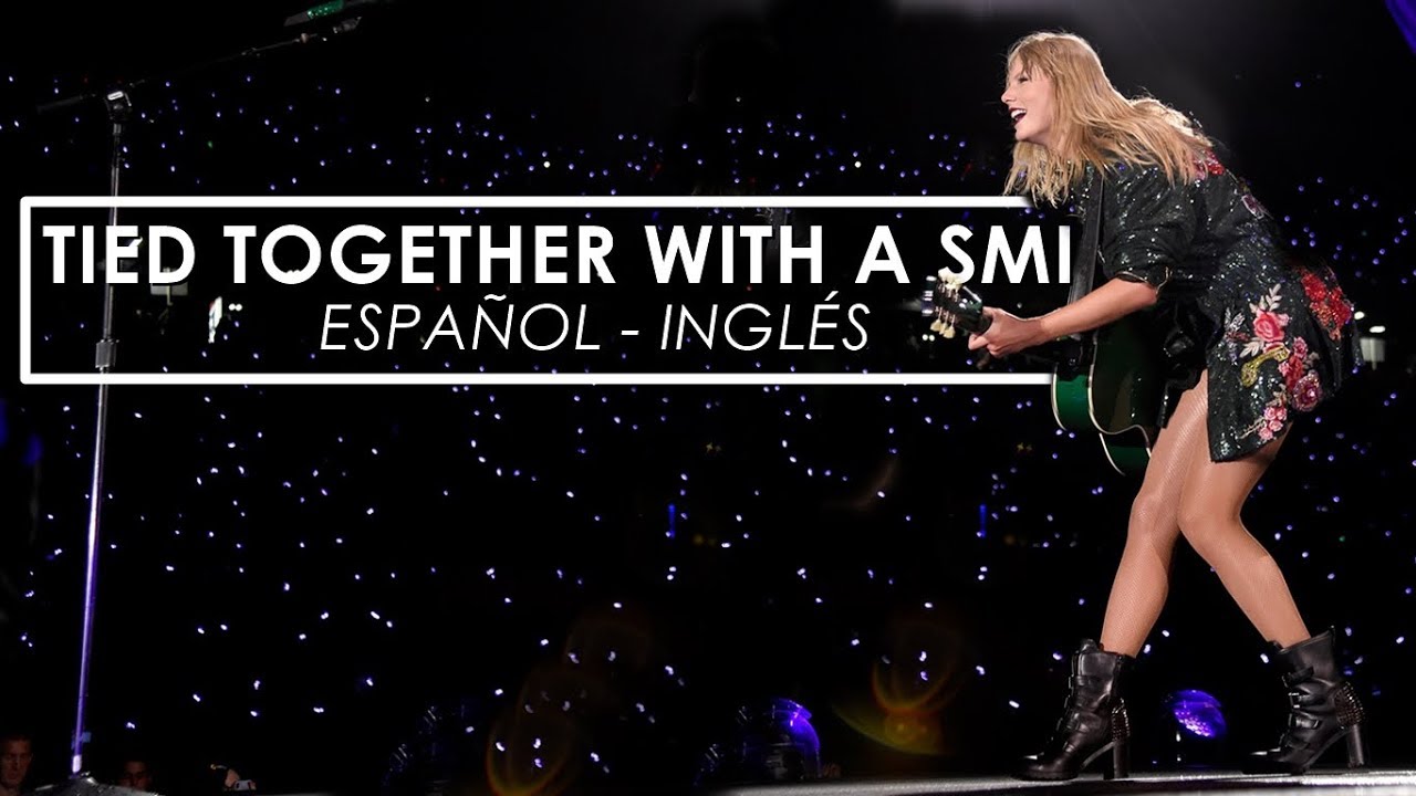 Taylor Swift - Tied Together with a smile - Español Inglés (Lyrics + traducción)