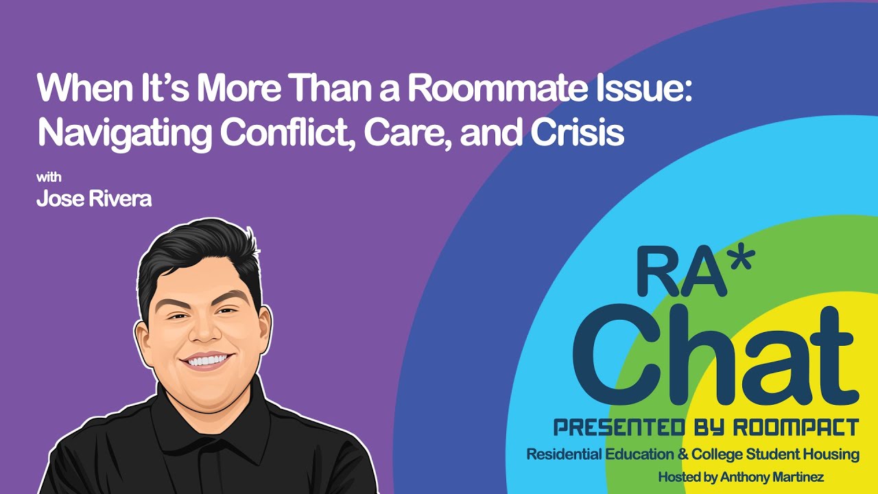 RA*Chat Ep 169: When It’s More Than a Roommate Issue: Navigating Conflict, Care, and Crisis