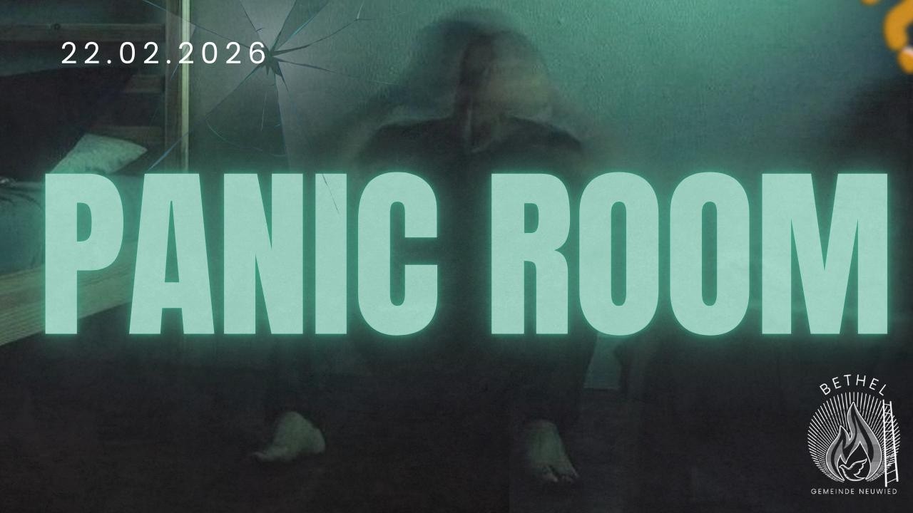 Panic Room | Predigt Platino | Gemeinde Bethel Neuwied