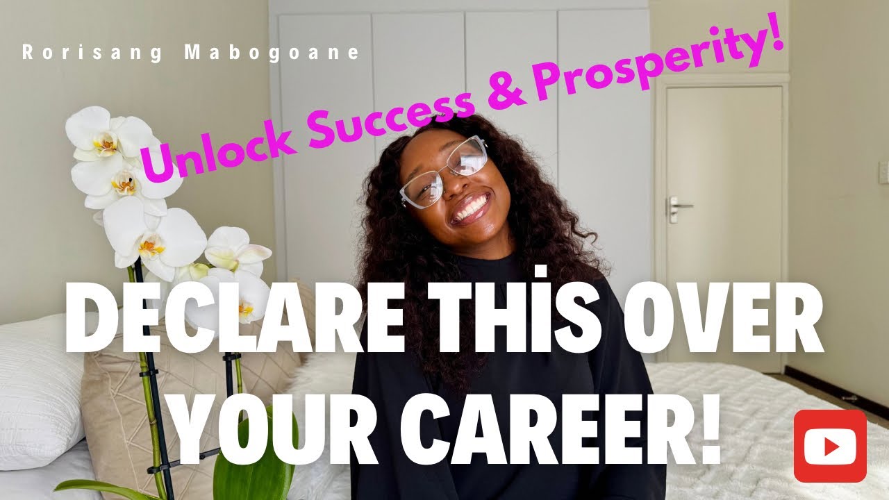 Affirmations to DECLARE Over Your Career for SUCCESS! | Rorisang Mabogoane | South African YouTuber