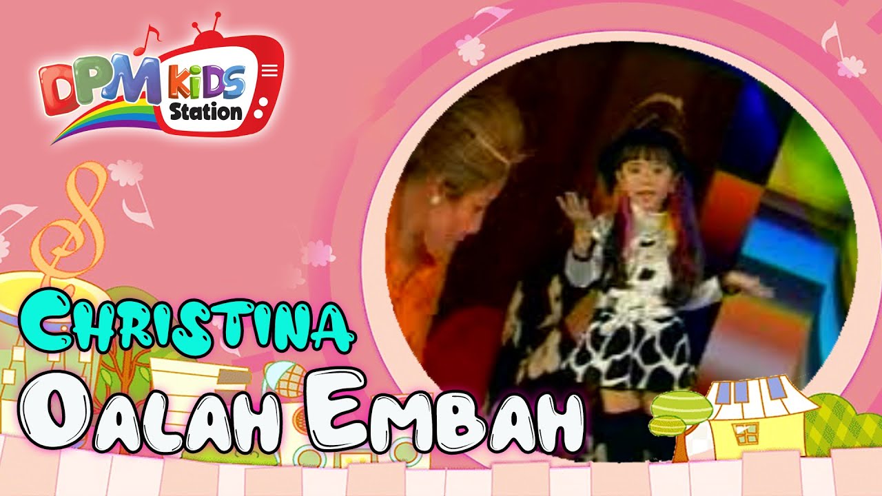 Christina - Oalah Embah (Official Kids Video)