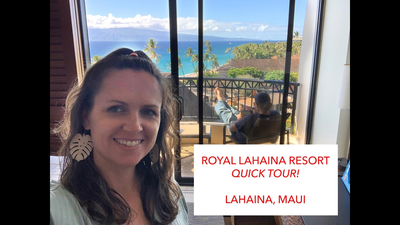 ROYAL LAHAINA RESORT MAUI - A QUICK TOUR IN 2021!