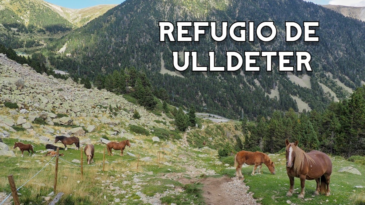 Refugio de ULLDETER  Paraíso natural | Ruta por el PIRINEO Catalán, Girona, Cataluña