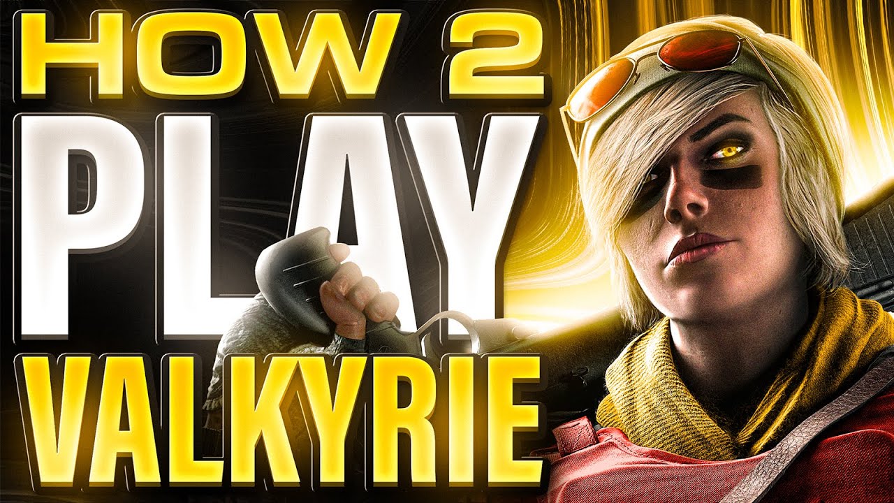 How to play VALKYRIE like a PRO | Rainbow Six Siege