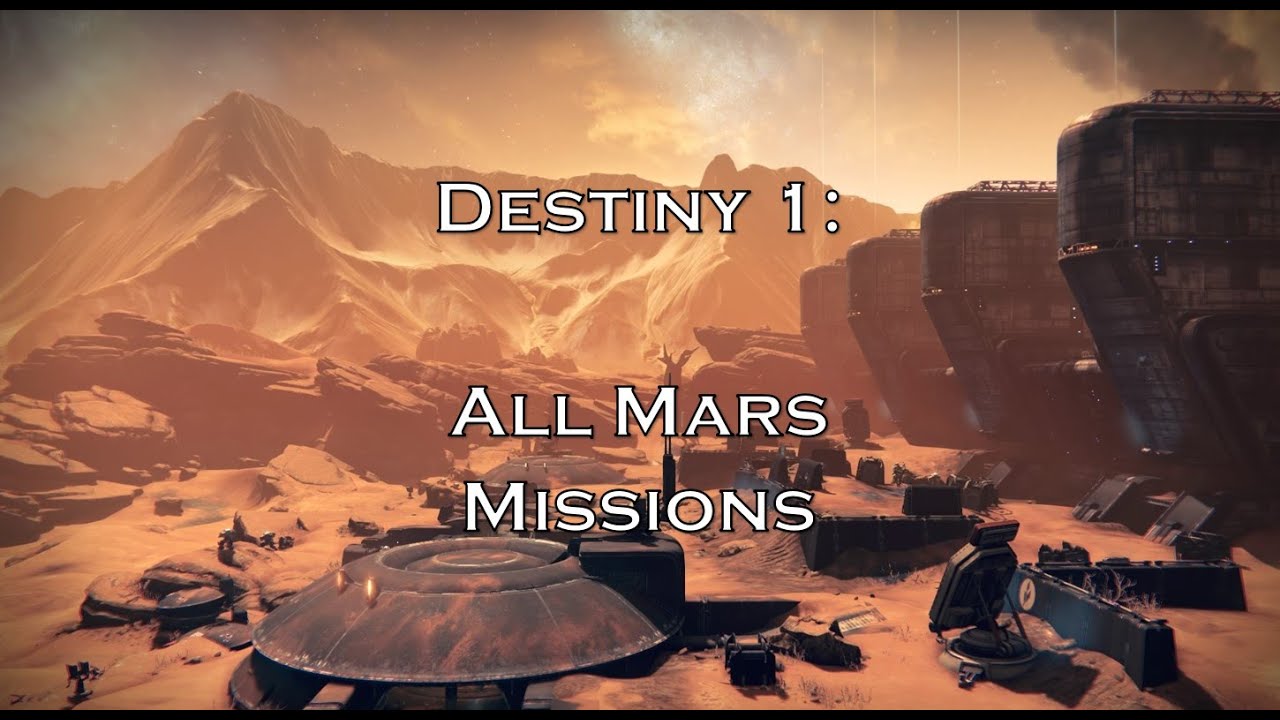 Destiny 1: All Mars Missions