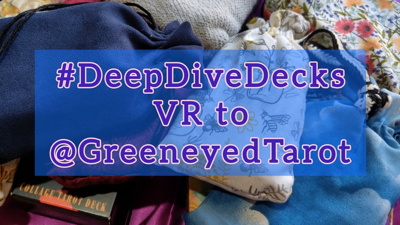 I have a lot of #tarot decks to explore with a close eye |¦| #DeepDiveDecks VR to @GreeneyedTarot