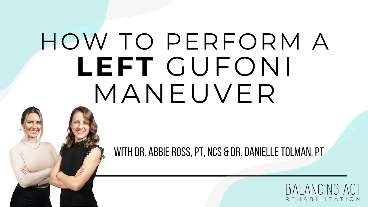 How to Perform a LEFT Gufoni Maneuver for Horizontal Semicircular Canal BPPV