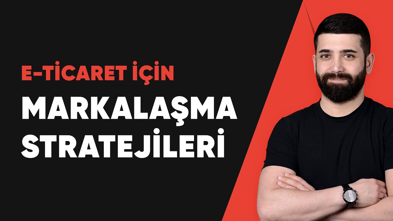 E-Ticaret Markalaşma Stratejileri (SEO, Sosyal Medya, Google Reklamları) / +Sorular - Ayhan KARAMAN