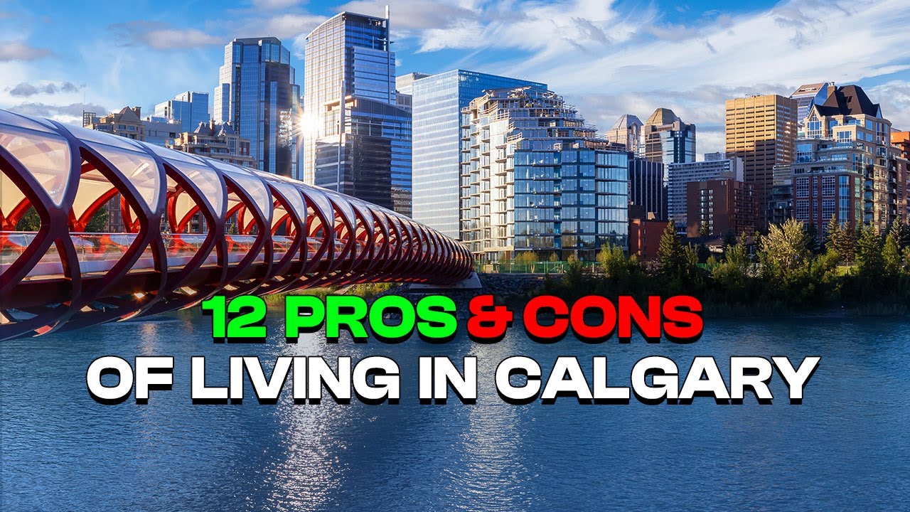 Should You Move to Calgary? 12 Pros & 12 Cons You Must Know