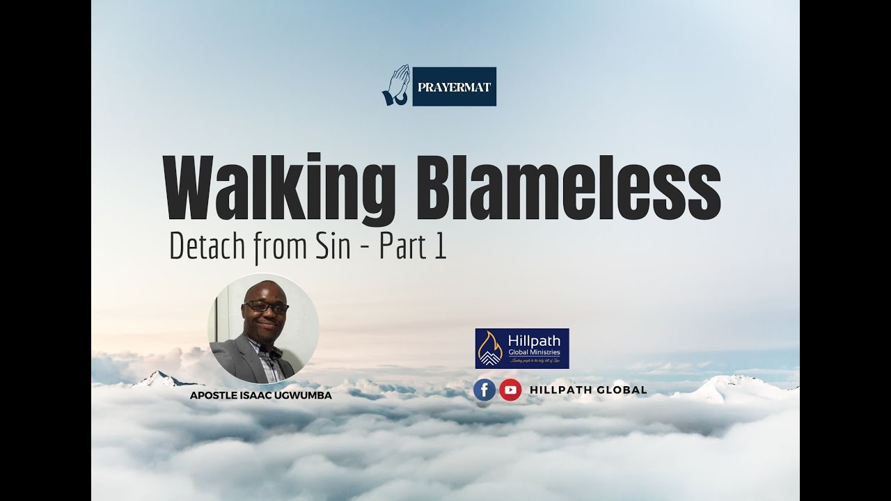 Walking Blameless || Apostle Isaac Ugwumba
