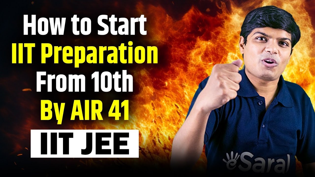 How to Start IIT Preparation from Class 10 by AIR 41 IIT JEE 😱🔥| JEE Strategy from Class 10