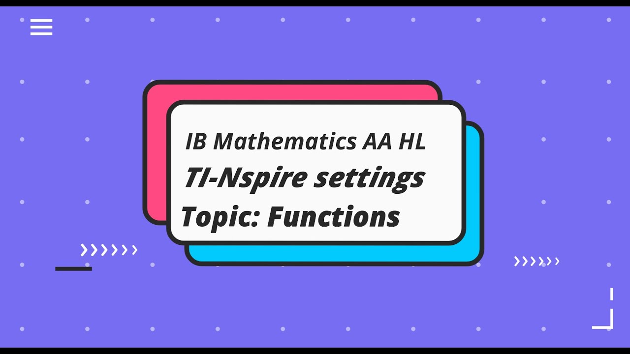 IB Math AA HL - How to use your TI-nspire for Paper 2 (Functions)