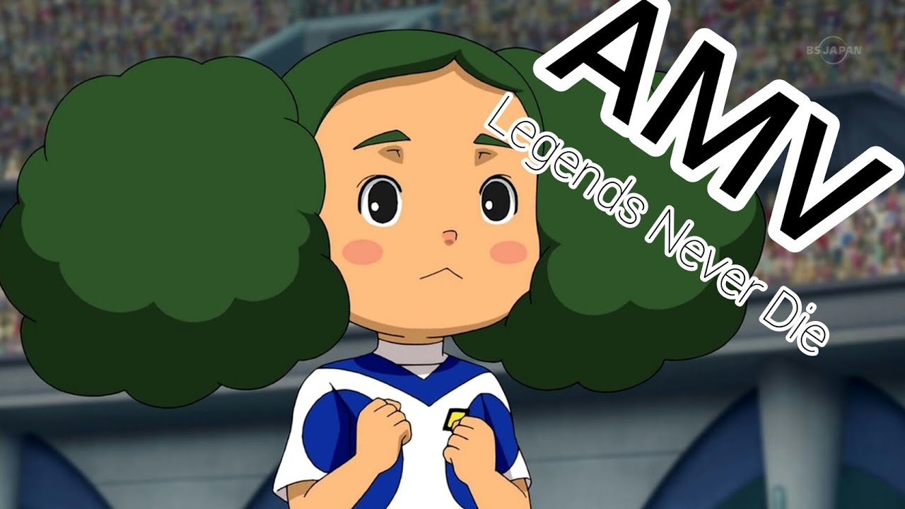 Morimura Konoha💗 AMV Inazuma Eleven ⚡ Legends Never Die HD✓