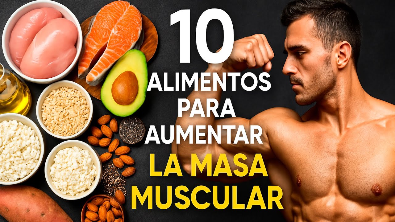Top 10 Alimentos Para Aumentar Masa Muscular [ GANA M&Uacute;SCULO R&Aacute;PIDO ]
