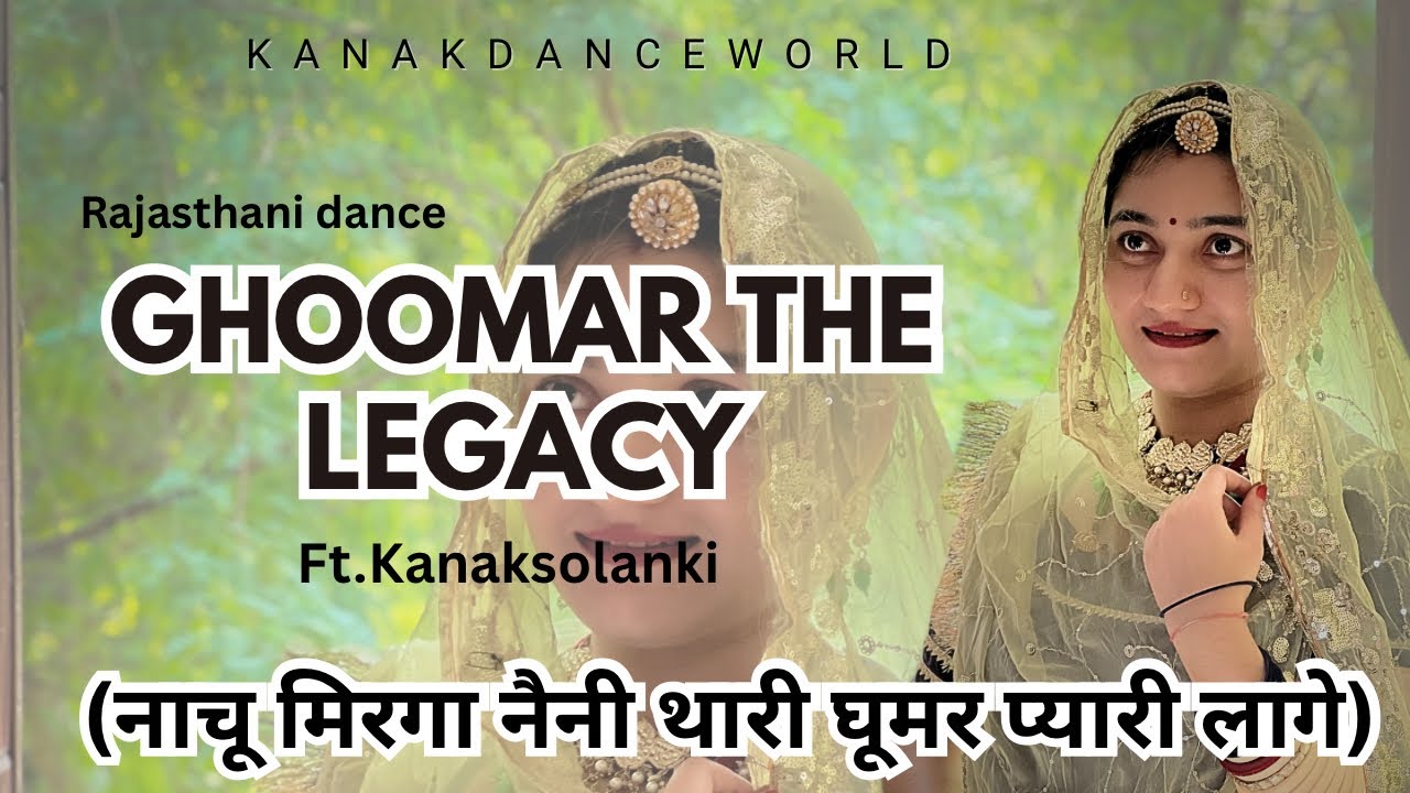 Ghoomar the legacy|नाचू मिरगा नैनी थारी | ft.Kanaksolanki | kanakdanceworld | Rajasthani dance 2025