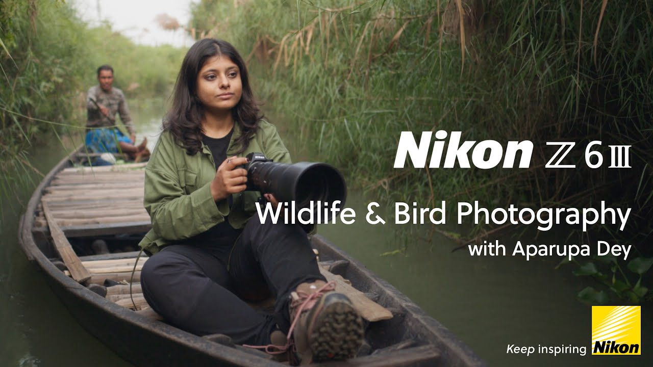 Nikon Z6III | Behind-the-scenes | Wildlife photography with Aparupa Dey