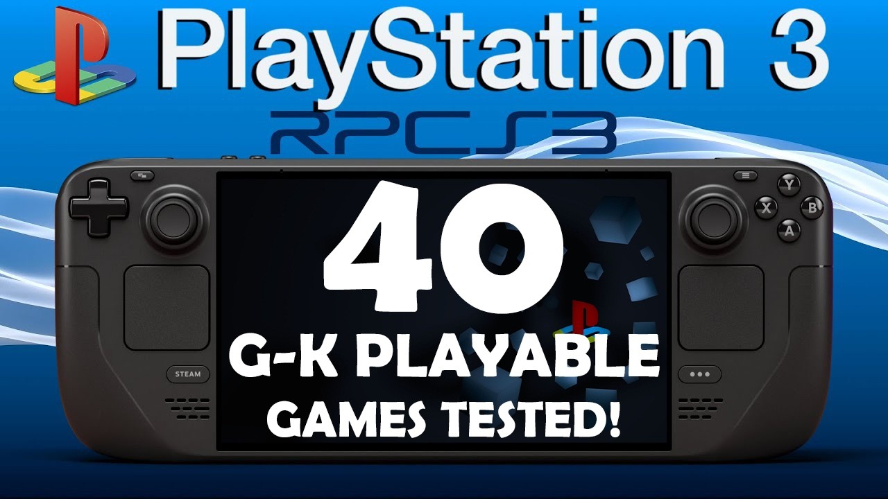 40 Playable PS3 Games G&ndash;K on Steam Deck &mdash; Full Performance Test!