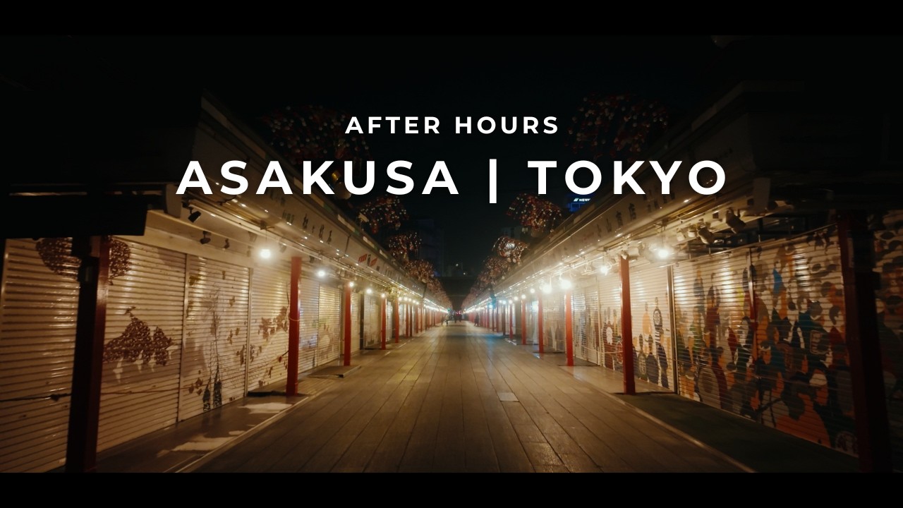 Midnight Stroll - ASAKUSA | 終電間際。眠る仲見世と、路地裏の熱気。