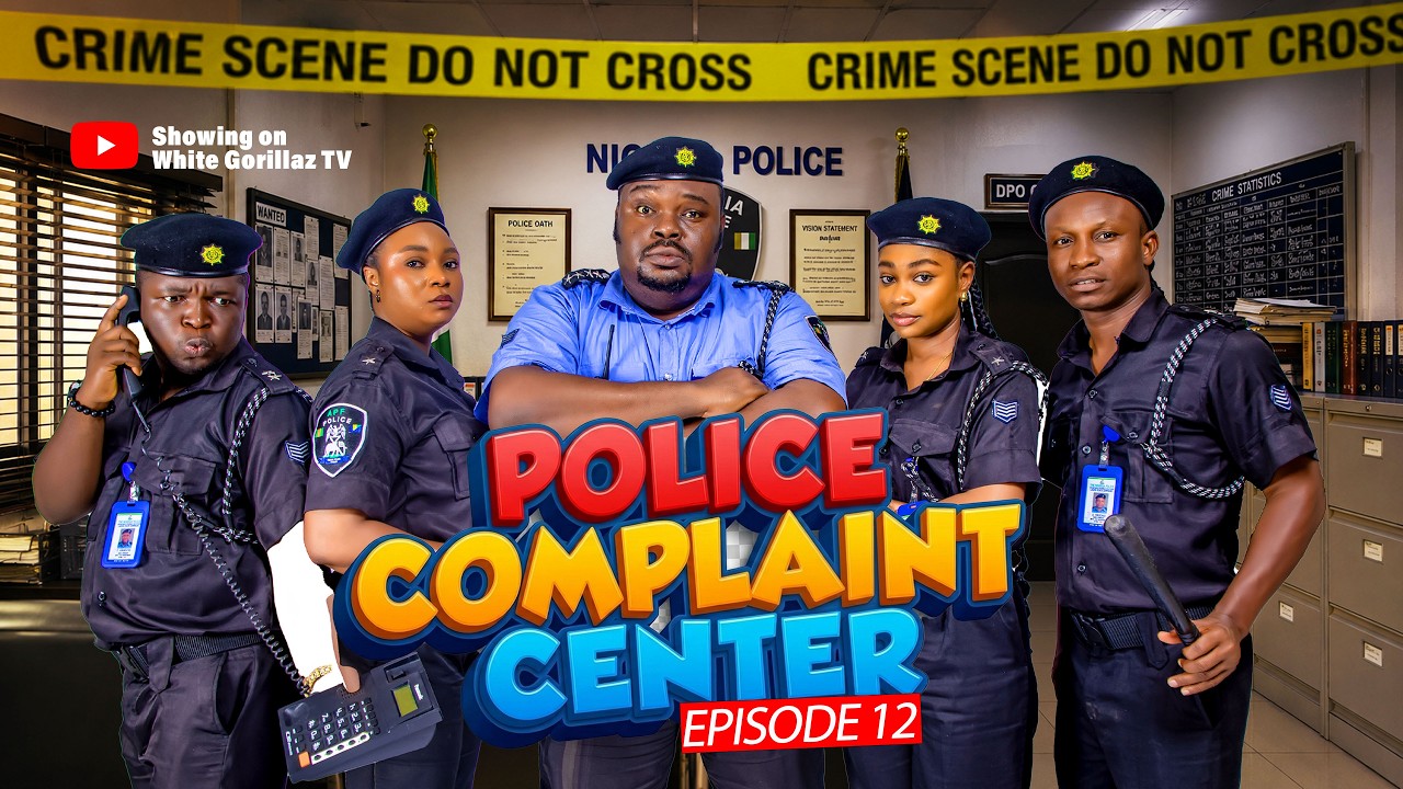 POLICE COMPLAINT CENTER || Episode 12/Season 1 | Latest Movies | Funny Nigerian Comedy