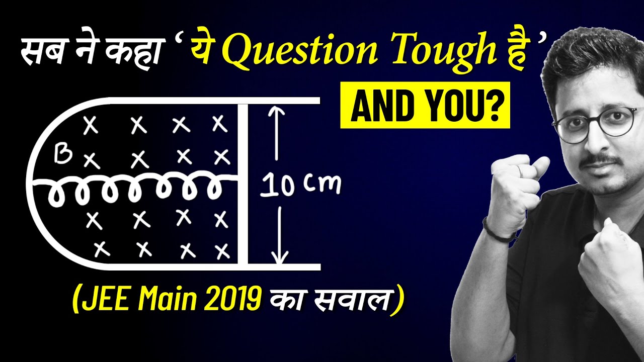 Toughest Question of JEE Main 2019 🔥🔥🔥 | Damped Oscillation | EMI | Mohit Sir [IIT KGP]
