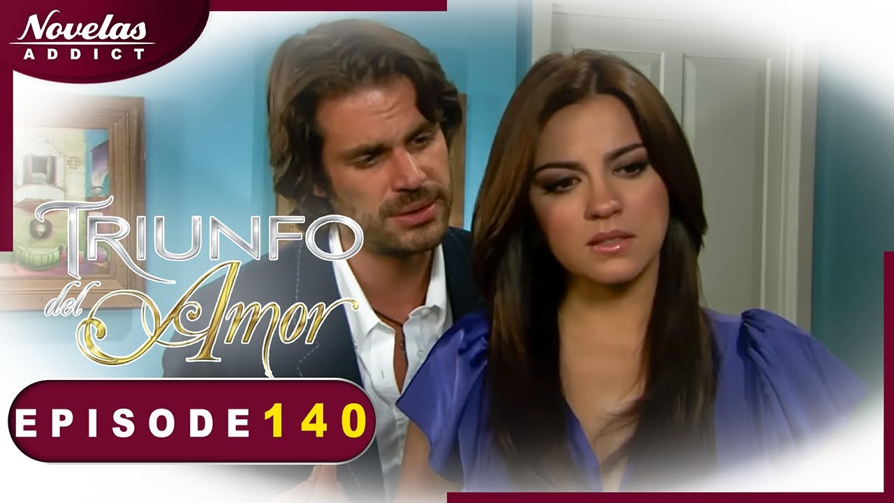 Le Triomphe de l'Amour - Episode 140- Novelas Complète En Francais