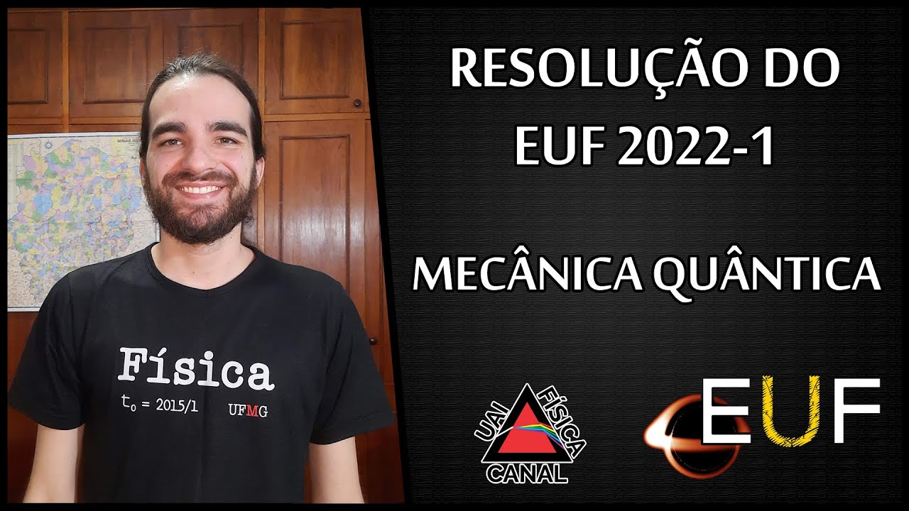 🔴Resolução do EUF de 2022-1 | Mecânica Quântica