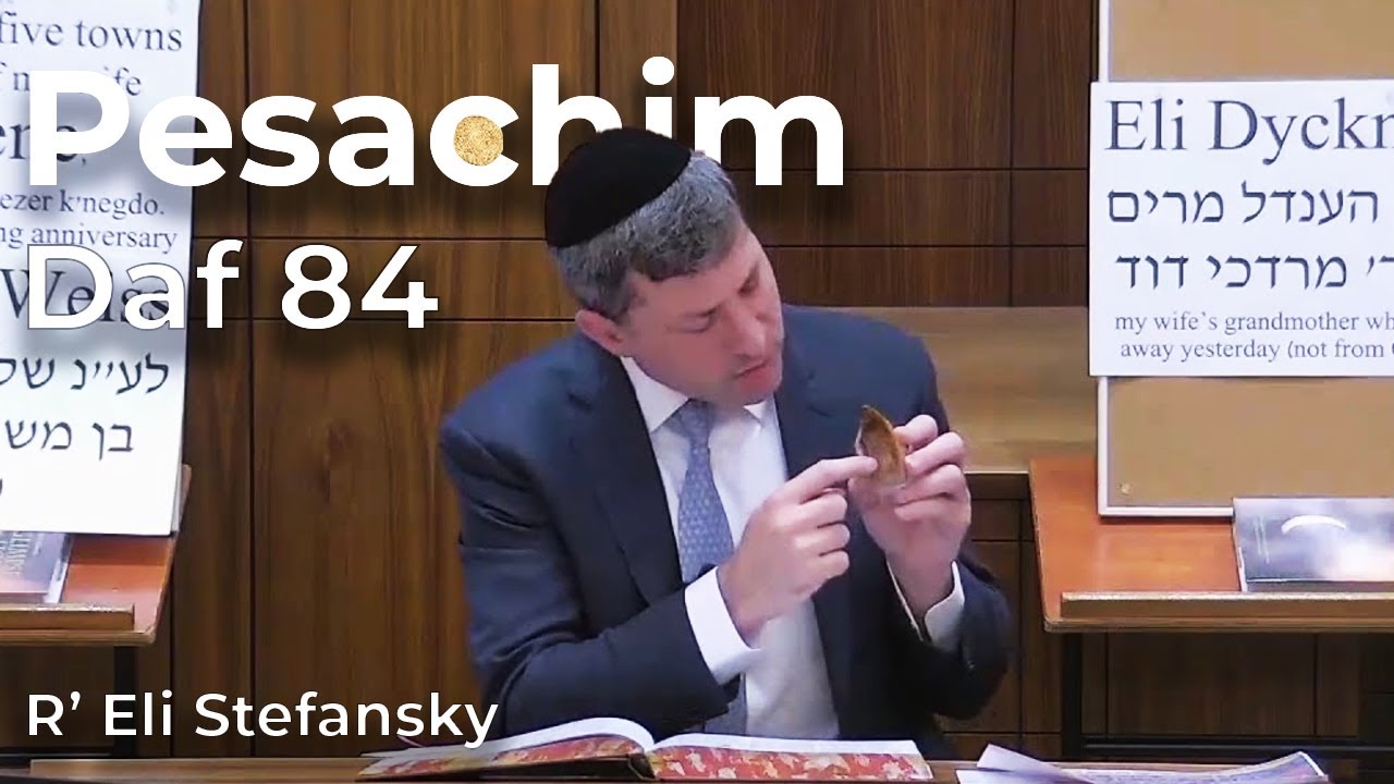 Daf Yomi Pesachim Daf 84 by R&rsquo; Eli Stefansky